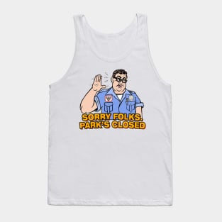 sorry folks parks closed Tank Top